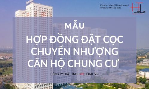 HỢP ĐỒNG ĐẶT CỌC CHUYỂN NHƯỢNG CĂN HỘ CHUNG CƯ (CÔNG TY LUẬT UY TÍN TẠI QUẬN BÌNH THẠNH, TÂN BÌNH TP. HCM)